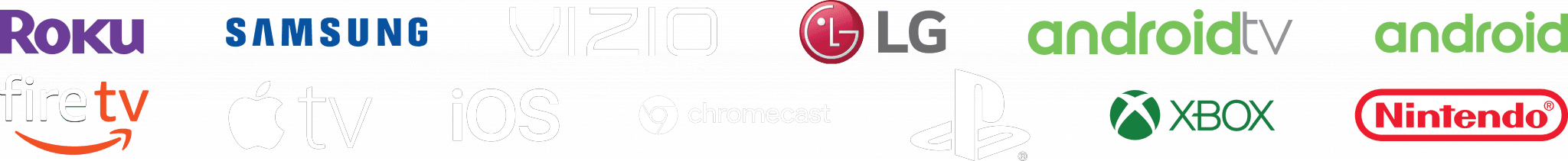 Supported devices: Roku, Samsung, Vizio, LG, Android TV, Firestick, Apple TV, iOS, Chromecast, PlayStation, Xbox, Nintendo